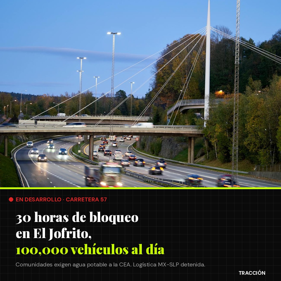 Bloqueo Carretera 57 en El Jofrito, Querétaro: 30+ horas, 100,000 vehículos al día parados y la logística MX-Bajío detenida