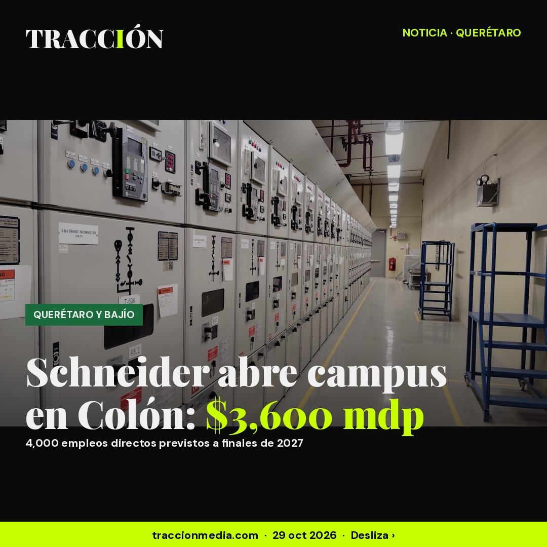 Schneider Electric abre campus en Colón, Querétaro: 3,600 mdp y 4,000 empleos