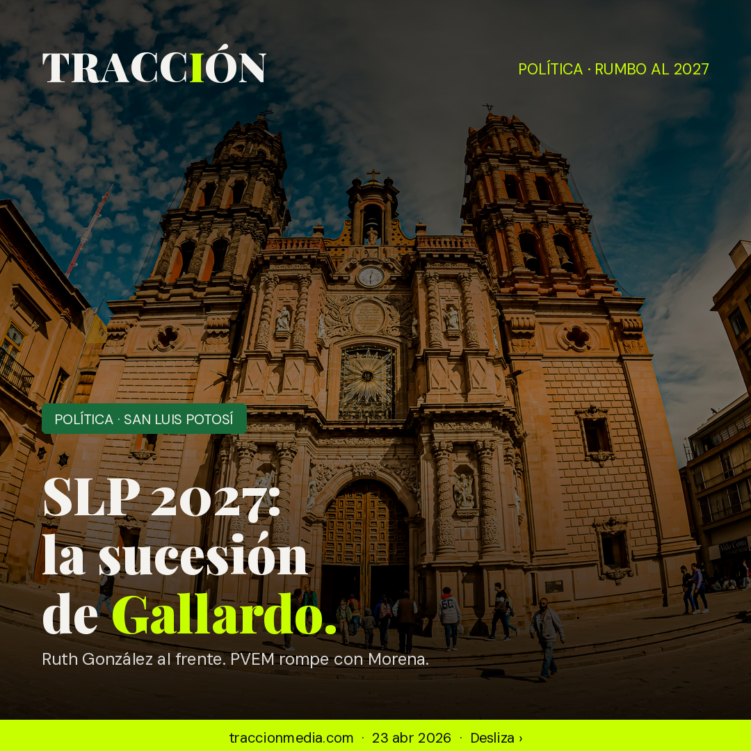 SLP 2027: la sucesión de Gallardo — Ruth González al frente y el PVEM rompe con Morena